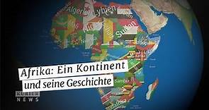 Die Geschichte Afrikas: Von der Kolonialzeit bis Heute