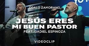Coalo Zamorano - Jesús Eres Mi Buen Pastor Feat. Gadiel Espinoza (Vídeo Oficial)