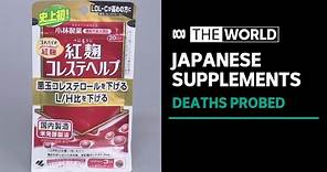 Deaths linked to Japanese health supplement pills | The World
