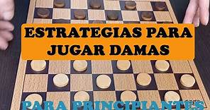 Estrategias para ganar en DAMAS | Estrategias para jugar DAMAS apto para principiantes