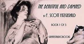 🥀The Beautiful and Damned by F. Scott Fitzgerald - FULL 🎧📖 (1 of 3) | Greatest🌟AudioBooks V2