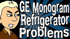GE Monogram Refrigerator Problems
