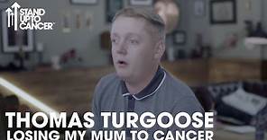Thomas Turgoose's Moment | Losing My Mum To Cancer | Stand Up To Cancer