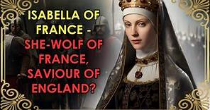 The She-Wolf Of France...Or England's Saviour? | Isabella of France - PART 2
