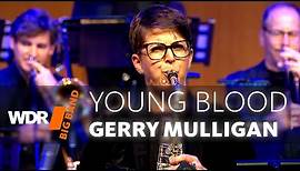 Gerry Mulligan - Young Blood | WDR BIG BAND