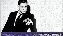 Michael Bublé - A Holiday Gift For You