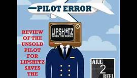Lipshitz Saves the World (2007) - PILOT ERROR TV REVIEW