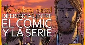Los Walking Dead Diferencias entre el Comic y la Serie