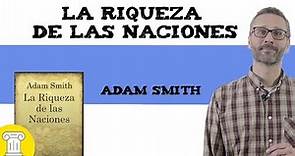 La riqueza de las naciones 💰 Adam Smith