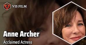 Anne Archer: Hollywood Icon | Actors & Actresses Biography
