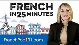 Learn French in 25 Minutes - ALL the Basics You Need