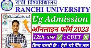 ranchi university ug admission 2023 | chancellor portal ug admission 2023 | ranchi university online
