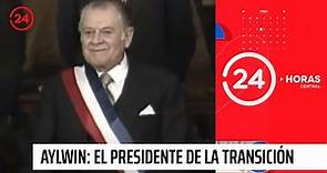 Patricio Aylwin Azócar: Presidente de la transición | 24 Horas TVN Chile