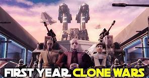 Entire First Year of the Clone Wars | Star Wars Lore