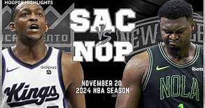 Sacramento Kings vs New Orleans Pelicans Full Game Highlights | Nov 20 | 2024 NBA Season
