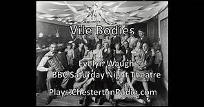 Vile Bodies - Evelyn Waugh - BBC Saturday Night Theatre