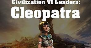 Civilization VI: Leader Spotlight - Cleopatra