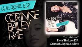 Corinne Bailey Rae - "Is This Love" [Official Audio]