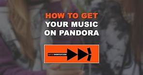 How To Get Your Music On Pandora
