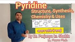 Pyridine | Structure, Synthesis, Chemistry and Medicinal Uses of Pyridine | In Simple & Easy way