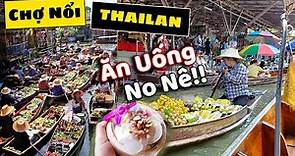 Du Lịch Thái Lan - Ăn No Nê Chợ Nổi Thái Lan và Chợ Hải Sản Giá Sỉ Bao Rẻ - Floating Market #106