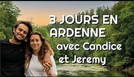 3 JOURS POUR UN ROAD TRIP AVENTURE ET DÉCOUVERTE EN ARDENNE (avec Candice Boisson et Jérémy Raffin)