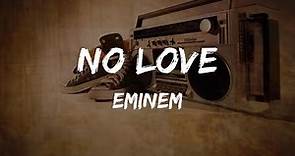 Eminem - No Love (Lyrics) | HipHop Old