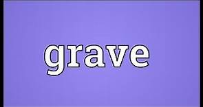 Grave Meaning