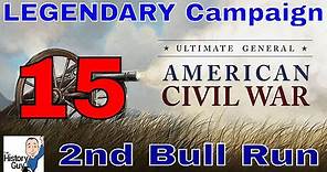 2ND BULL RUN (MANASSAS) - Ultimate General Civil War - Union Legendary Campaign - 15