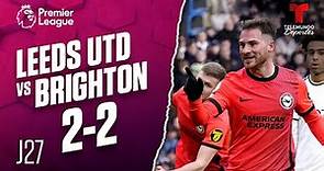 Highlights & Goals: Leeds United vs. Brighton 2-2 | Premier League | Telemundo Deportes