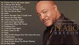 The Very Best Of Peabo Bryson - Peabo Bryson Greatest Hits Full Album
