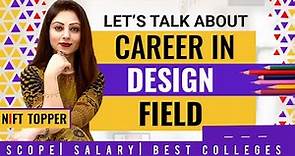 Everything About Career in Design Field | Design career guide 2023 | Salary, Scope, Best Colleges