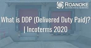 What is DDP (Delivered Duty Paid)? | Incoterms 2020