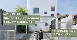Rumah 150 m² dengan Sudut Melengkung | House 101 with DFORM Studio at AD House