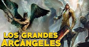 Los Arcángeles más Importantes de la Cultura Judeocristiana - Angeles y Demonios - Mira la Historia