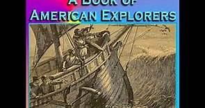 A Book of American Explorers by Thomas Wentworth HIGGINSON Part 1/2 | Full Audio Book