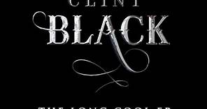 Clint Black - "The Long Cool EP" [Full EP]