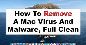 How To Remove A Mac Computer Virus, Malware, Spyware, Maintenance, And Cleaning 2020
