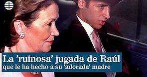 Raúl González, la 'ruinosa' jugada que le ha hecho a su "adorada" madre
