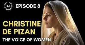 EPISODE 8: CHRISTINE DE PIZAN Influential Women of French History