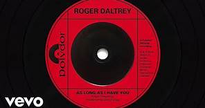 Roger Daltrey - As Long As I Have You (Visualiser)