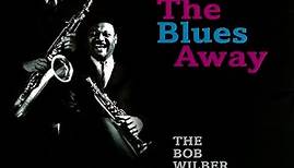 The Bob Wilber Quintet Featuring Clark Terry - Blowin' The Blues Away