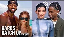 Khloé & Tristan Back Together? Kylie & Travis' Status Unknown | The Kardashians Recap With E! News