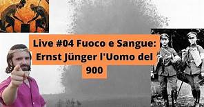 Live #04 Fuoco e Sangue: Ernst Jünger l'Uomo del 900 con Alberto Pollastrini