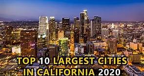 Top 10 Largest Cities in California 2020