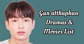 Gun atthaphan phunsawat Dramas and Movies List 2023_2024 | Dramovia
