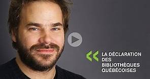 Sébastien Huberdeau - La Déclaration des bibliothèques québécoises
