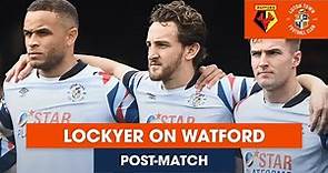 POST-MATCH | Tom Lockyer reacts to the Watford defeat