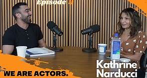 Kathrine Narducci | We Are Actors