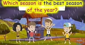 Which season is the best season of the year? Learn Everyday English For Speaking